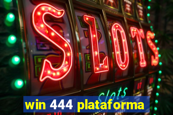 win 444 plataforma